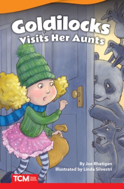 Goldilocks Visits Her Aunts - Joe Rhatigan - Książki - Teacher Created Materials, Inc - 9781644913192 - 15 października 2019