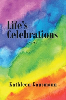Cover for Kathleen Gausmann · Life's Celebrations (Paperback Book) (2020)