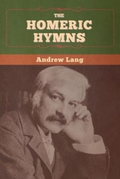 Cover for Andrew Lang · The Homeric Hymns (Paperback Book) (2020)