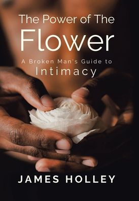 Cover for James Holley · Power of the Flower (Hardcover Book) (2020)