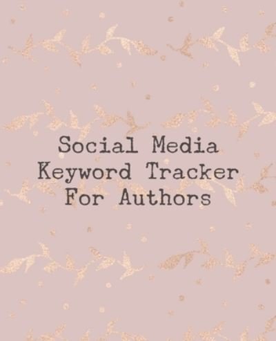 Cover for Teecee Design Studio · Social Media Keyword Tracker For Authors (Paperback Bog) (2019)