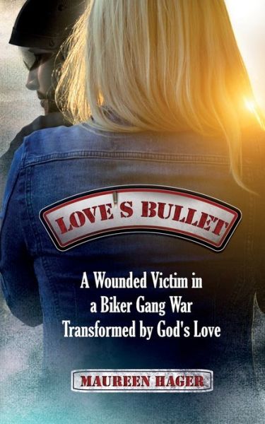 Cover for Maureen Hager · Love's Bullet (Paperback Book) (2017)