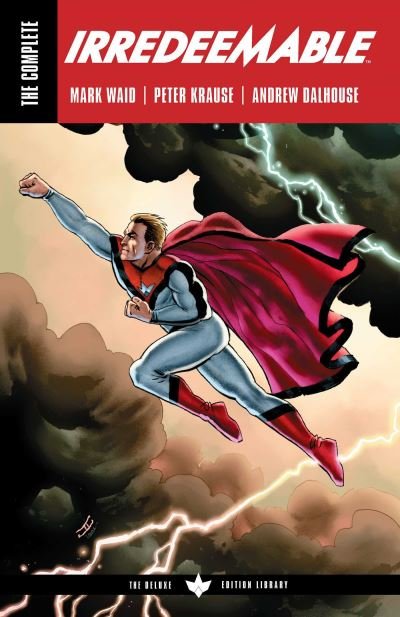 Cover for Mark Waid · The Complete Irredeemable by Mark Waid (Pocketbok) (2023)
