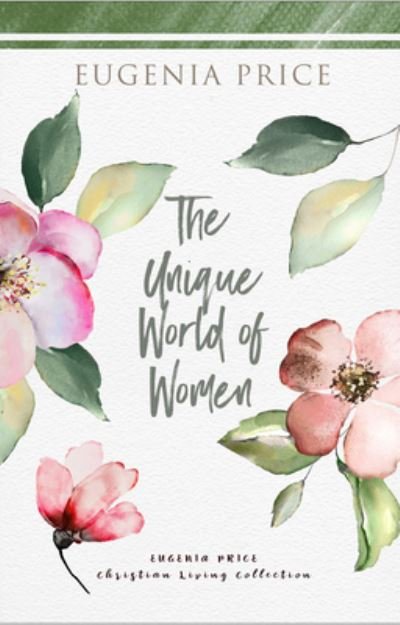 Cover for Eugenia Price · The Unique World of Women (Hardcover Book) (2021)