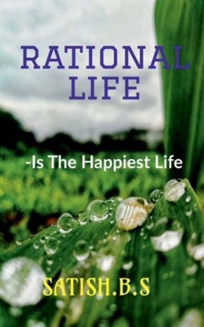 Cover for Satish B S · Rational Life (Book) (2021)