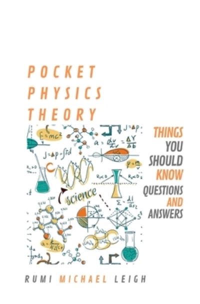 Cover for Rumi Michael Leigh · Pocket Physics Theory Things You Should Know (Paperback Book) (2019)