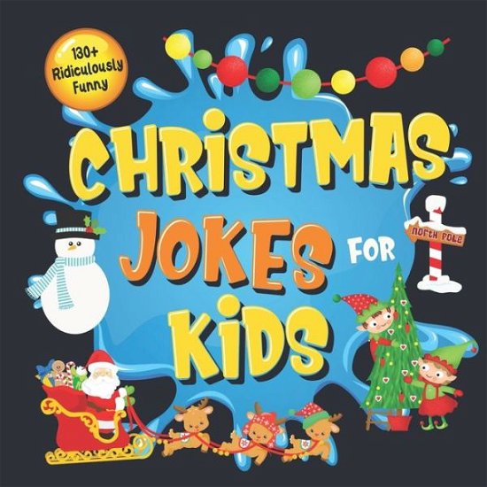 Cover for Bim Bam Bom Funny Joke Books · 130+ Ridiculously Funny Christmas Jokes for Kids (Paperback Book) (2019)