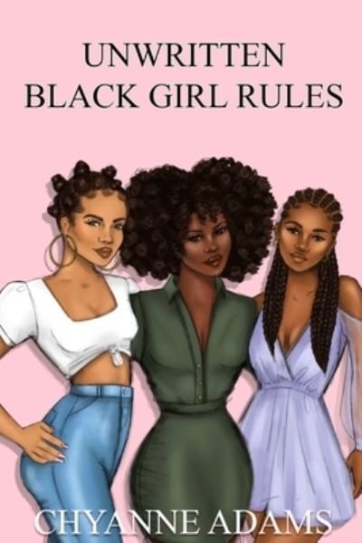 Cover for Chyanne Adams · Unwritten Black Girl Rules (Pocketbok) (2020)
