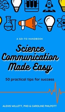 Cover for C Philpott · Science Communication Made Easy (Hardcover Book) (2020)