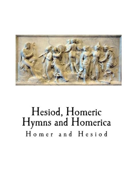 Cover for Hesiod · Hesiod, Homeric Hymns and Homerica (Paperback Bog) (2018)