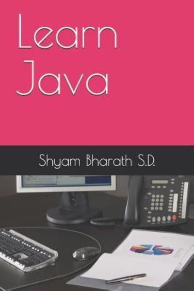 Cover for Shyam Bharath S D · Learn Java (Taschenbuch) (2018)
