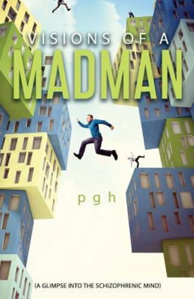 Cover for P G H · Visions of a Madman (Paperback Bog) (2018)