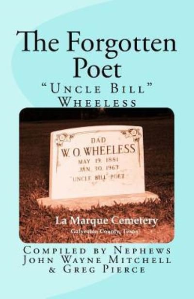 Cover for Uncle Bill Wheeless · The Forgotten Poet (Taschenbuch) (2018)