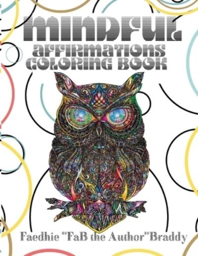 Cover for Faedhie Braddy · Mindful Affirmations Coloring Book (Buch) (2021)