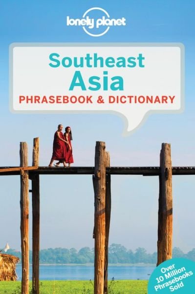 Lonely Planet Phrasebooks: Southeast Asia Phrasebook & Dictionary - Lonely Planet - Books - Lonely Planet - 9781743210192 - September 13, 2013