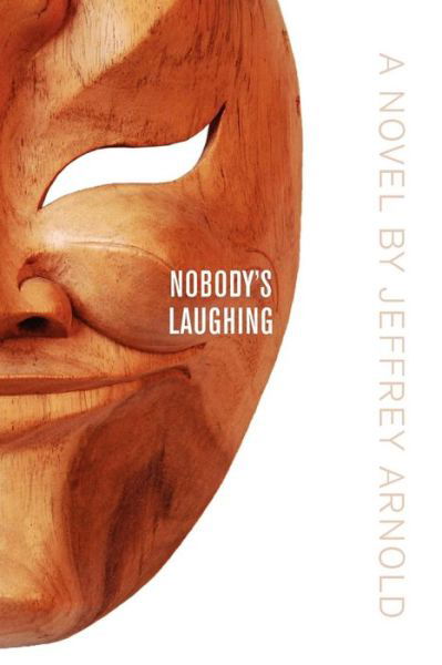 Cover for Jeffrey Arnold · Nobody's Laughing (Paperback Book) (2012)