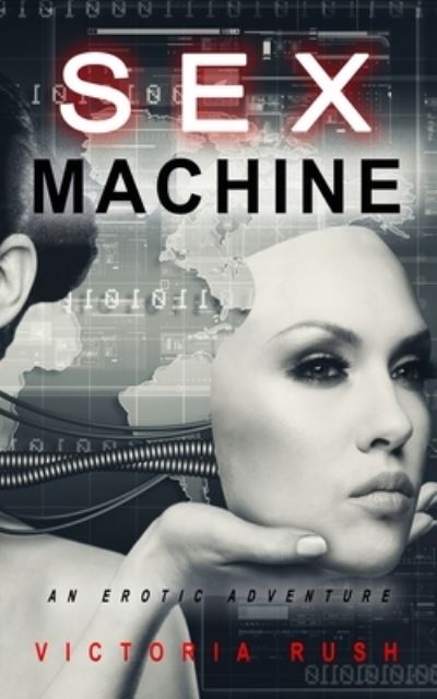 Cover for Victoria Rush · Sex Machine: An Erotic Adventure - Jade's Erotic Adventures (Paperback Book) (2020)