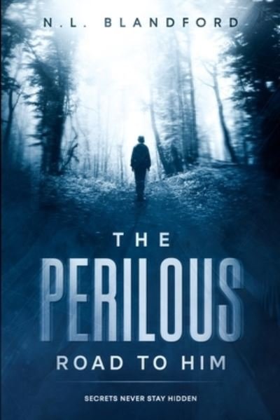 Cover for N L Blandford · The Perilous Road to Him (Paperback Book) (2022)