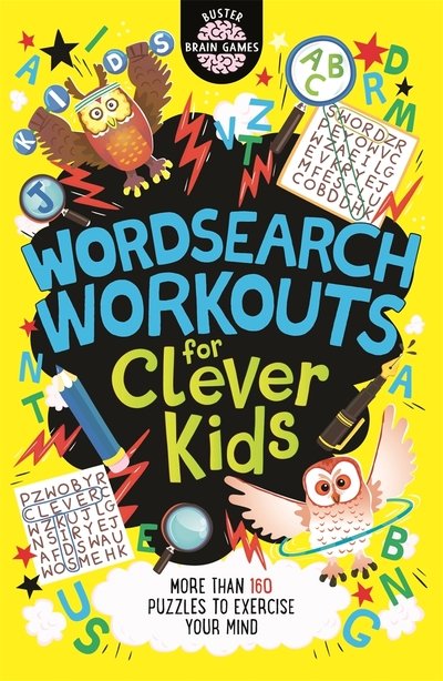 Wordsearch Workouts for Clever Kids® - Buster Brain Games - Gareth Moore - Books - Michael O'Mara Books Ltd - 9781780556192 - October 3, 2019