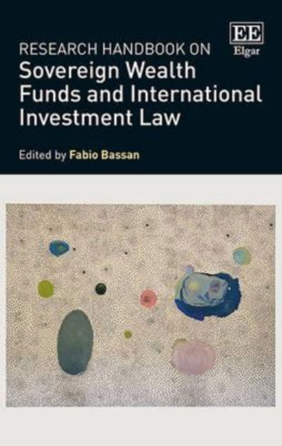 Cover for Fabio Bassan · Research Handbook on Sovereign Wealth Funds and International Investment Law (Hardcover Book) (2015)