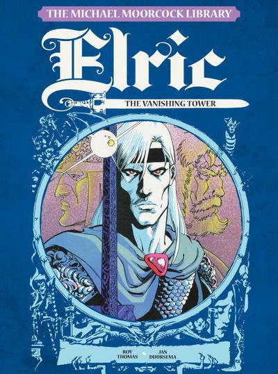 Cover for Roy Thomas · Elric, Vol.5: The Vanishing Tower - The Michael Moorcock Library (Innbunden bok) (2017)