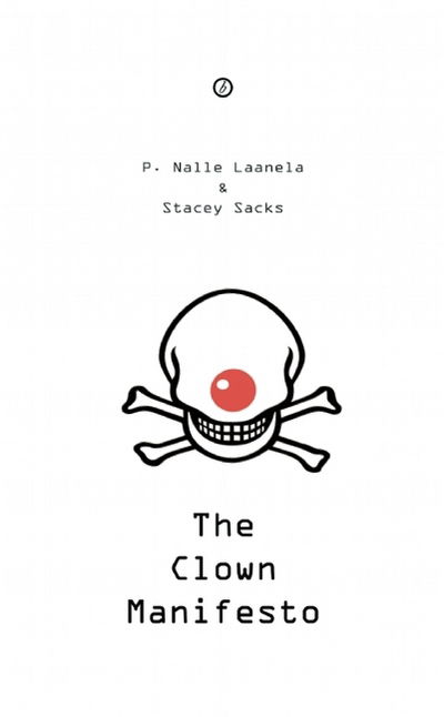 Cover for Laanela, P. Nalle (Author) · The Clown Manifesto (Pocketbok) (2015)