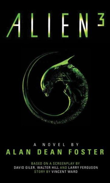 Alien 3: The Official Movie Novelization - Alan Dean Foster - Boeken - Titan Books Ltd - 9781783290192 - 30 mei 2014