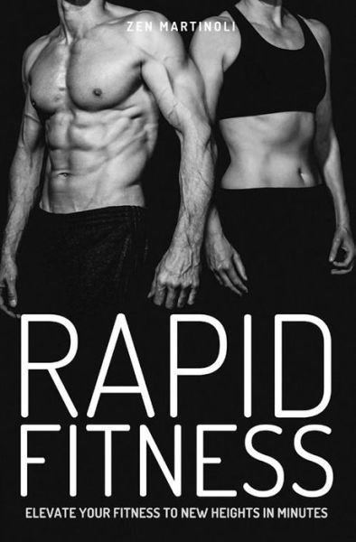 Cover for Zen Martinoli · Rapid Fitness - Elevate Your Fitness to New Heights in Minutes (Paperback Bog) (2015)