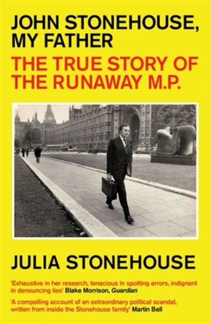 Cover for Julia Stonehouse · John Stonehouse, My Father: The True Story of the Runaway MP (Paperback Book) (2022)