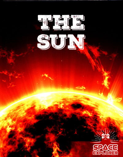The Sun - Space Explorer - Holly Duhig - Boeken - BookLife Publishing - 9781786372192 - 2 november 2017