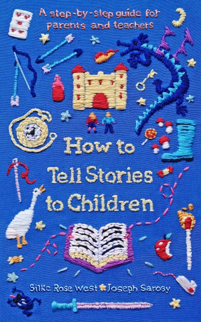 Cover for Silke Rose West · How to Tell Stories to Children: A step-by-step guide for parents and teachers (Paperback Book) [Main edition] (2021)