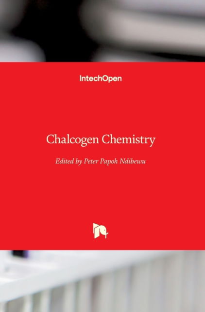 Cover for Peter Papoh Ndibewu · Chalcogen Chemistry (Hardcover Book) (2019)