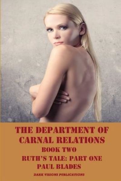 Cover for Paul Blades · The Department of Carnal Relations- Book Two (Pocketbok) (2019)