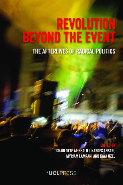 Cover for Revolution Beyond the Event: The Afterlives of Radical Politics (Paperback Book) (2023)