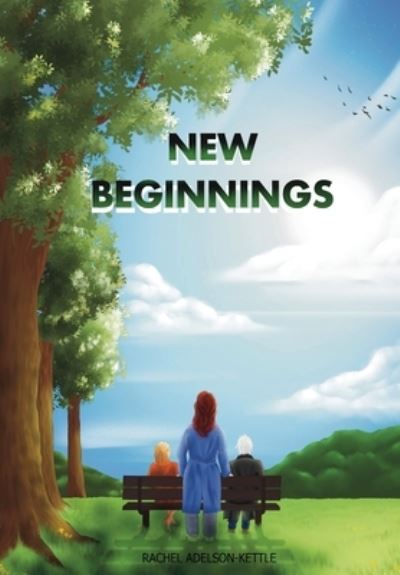 Cover for Rachel Adelson-Kettle · New Beginnings (Hardcover Book) (2021)