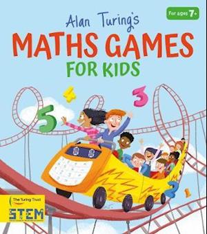 Cover for Potter, William (Author) · Alan Turing's Maths Games for Kids - Alan Turing Puzzles It Out (Paperback Book) (2021)