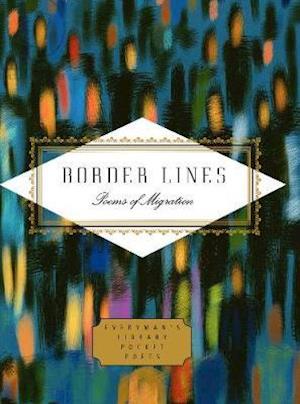 Cover for Border Lines · Border Lines: Poems of Migration - Everyman's Library POCKET POETS (Hardcover Book) (2020)