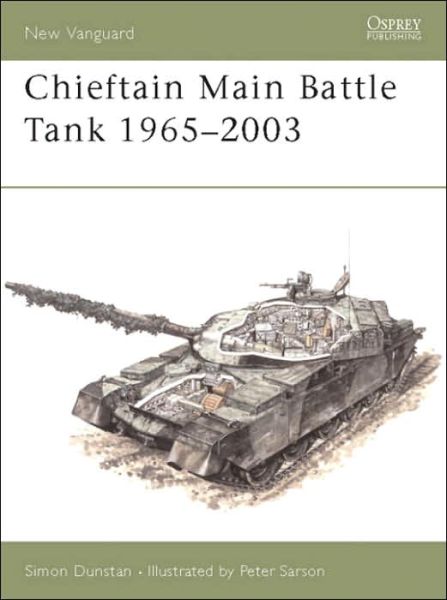 Cover for Simon Dunstan · Chieftain Main Battle Tank 1965-2003 - Osprey New Vanguard S. (Paperback Book) (2003)