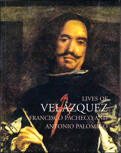 Cover for Francisco Pacheco · Lives of Velazquez (Paperback Book) (2007)