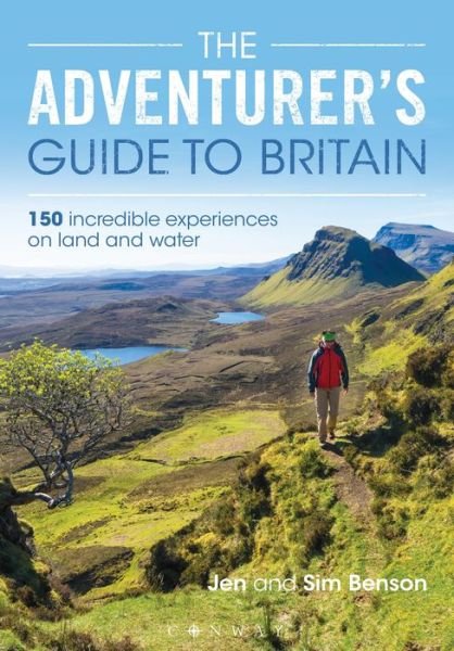 Cover for Jen Benson · The Adventurer's Guide to Britain: 150 incredible experiences on land and water (Paperback Book) (2018)
