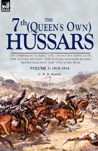Cover for C R B Barrett · The 7th (Queen's Own) Hussars: On Campaign During the Canadian Rebellion, the Indian Mutiny, the Sudan, Matabeleland, Mashonaland and the Boer War-Vo (Pocketbok) (2008)