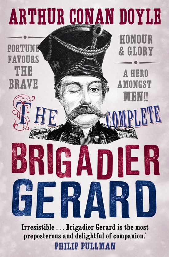 Cover for Sir Arthur Conan Doyle · The Complete Brigadier Gerard Stories (Paperback Book) [Main edition] (2010)