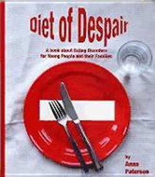 Cover for Anna Paterson · Diet of Despair: A Book about Eating Disorders for Young People and their Families - Lucky Duck Books (Paperback Book) (2002)