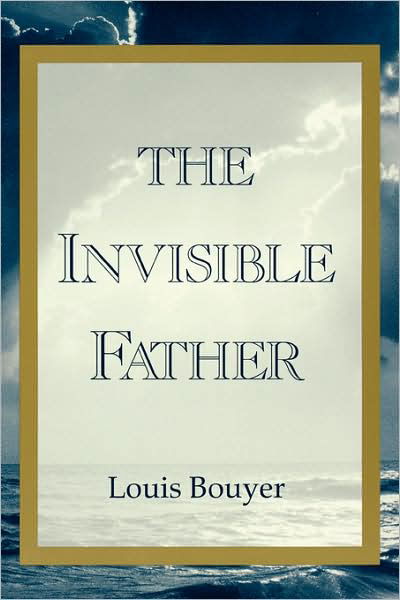 Cover for Louis Bouyer · The Invisible Father (Pocketbok) (2002)