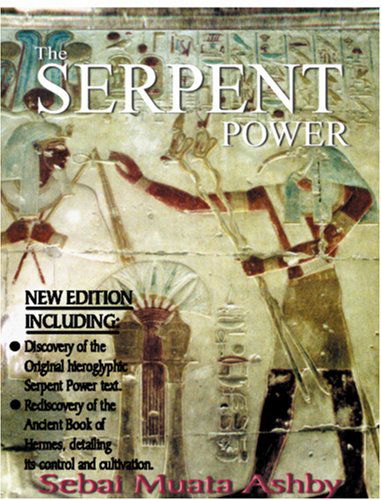 Cover for Muata Abhaya Ashby · The Serpent Power: The Ancient Egyptian Mystical Wisdom of the Inner Life Force (Taschenbuch) (2006)