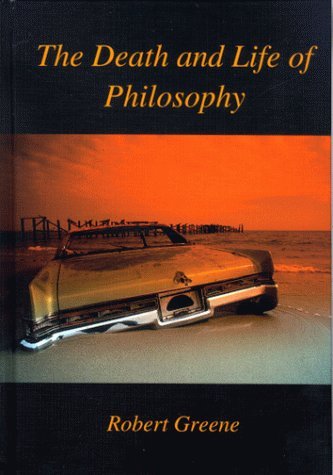 Cover for Robert Greene · Death and Life of Philosophy (Innbunden bok) (1999)