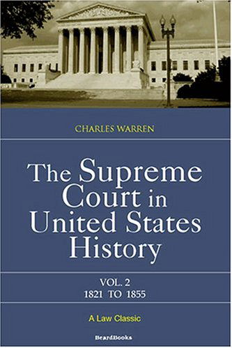 Cover for Charles Warren · The Supreme Court in United States History, Vol. 2: 1821-1855 (Paperback Book) (1999)