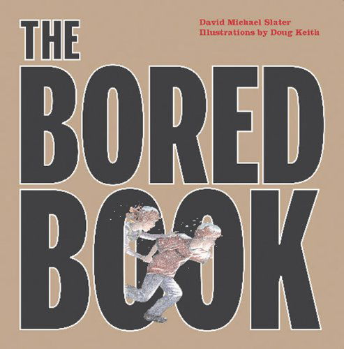 Cover for David Michael Slater · The Bored Book (Hardcover Book) (2009)