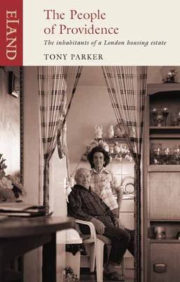 Cover for Tony Parker · People of Providence: Housing Estate and Some of Its Inhabitants (Pocketbok) [2nd edition] (2013)