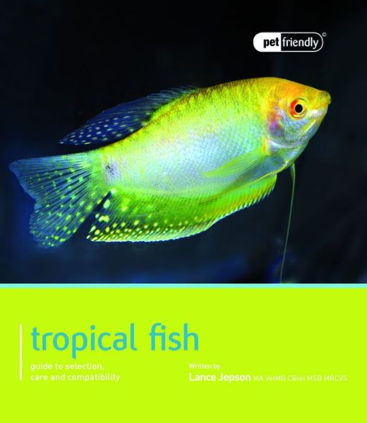 Cover for Lance Jepson · Tropical Fish - Pet Friendly (Paperback Book) (2011)